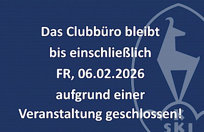 Clubbüro einschließlich Freitag, 06.02. geschlossen